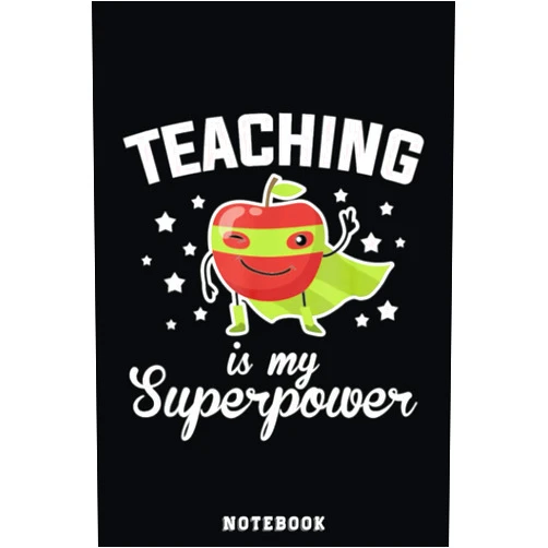 By Devlin White (Author) Teaching Is My Superpower Funny Superhero Teacher Educator Notebook: Inspirational Journal or Notebook for Teacher Gift: Great for Teacher ... End Gift /110 Page Portable 6x9