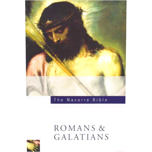 Luis Alonso Martín,Gonzalo Aranda,Claudio Basevi,Antonio García-Moreno,Tomás Belda,Pedro Hípola,Klaus Limburg,Lucas F. Mateo-Seco,James Gavigan,José María Casciaro The Navarre Bible: St Paul's Letters to the Romans and Galatians: Second Edition (Navarre Bible: New Testament)