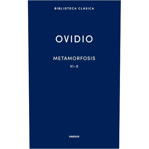 Spanish Edition by Ovidio (Author), José Carlos Fernández Corte (Translator), María Josefa Cantó Llorca (Translator) & 0 more Metamorfosis VI-X