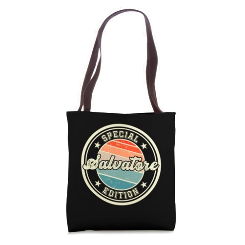 Men's Boys Men's Name Salvatore Gift Idea Special Edition Salvatore funny saying first name Salvatore Tote Bag
