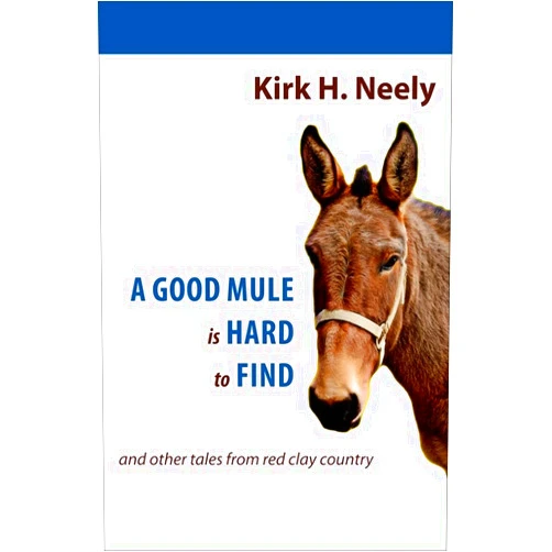 Kirk Neely A Good Mule is Hard to Find