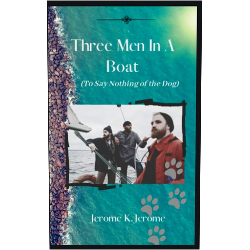 By Jerome K Jerome (Author), Vintage Bookworks (Editor) Three Men in a Boat (To Say Nothing of the Dog): 1889 Classic with Original Illustrations (Annotated)