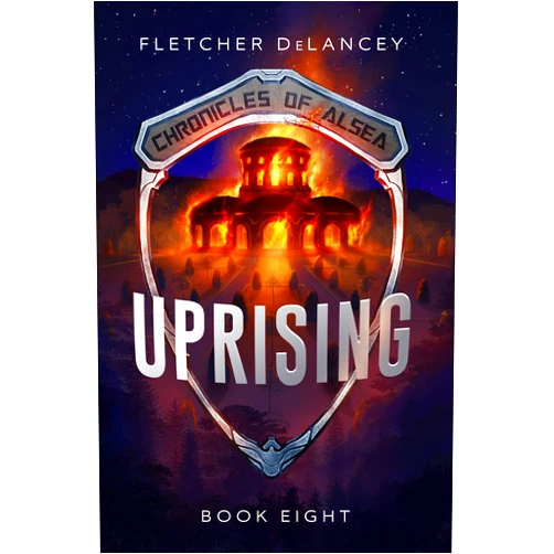 By Fletcher DeLancey (Author) Format: Kindle Edition Uprising (Chronicles of Alsea Book 8)