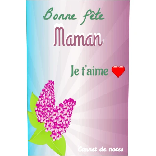 Fête des mères,Anniversaire Maman Bonne Fête Maman Je t'aime: Pour la fête des mères ,ce cadeau est idéal pour l'offrir à sa maman, ce carnet lignée attends que votre maman pour le remplir (French Edition)