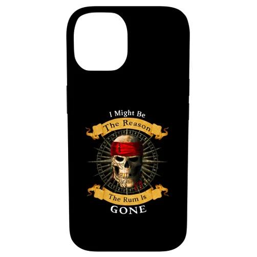 Funny Jolly Roger Pirate Quotes I Might Be The Reason The Rum is Gone Pirate Skull Case for iPhone 14