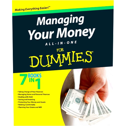 The Experts at Dummies Managing Your Money All-in-One For Dummies