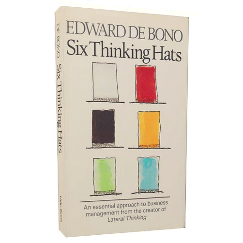 Edward De Bono Six Thinking Hats: An Essential Approach to Business Management