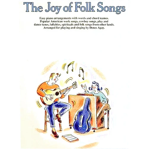 Denes Agay The Joy of Folk Songs: Piano Solo (Joy Books (Hal Leonard))
