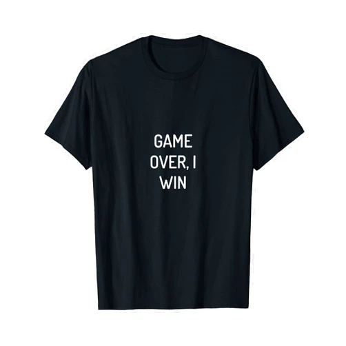 Sweet Grace Design Studio Game Over, I Win Funny T-Shirt