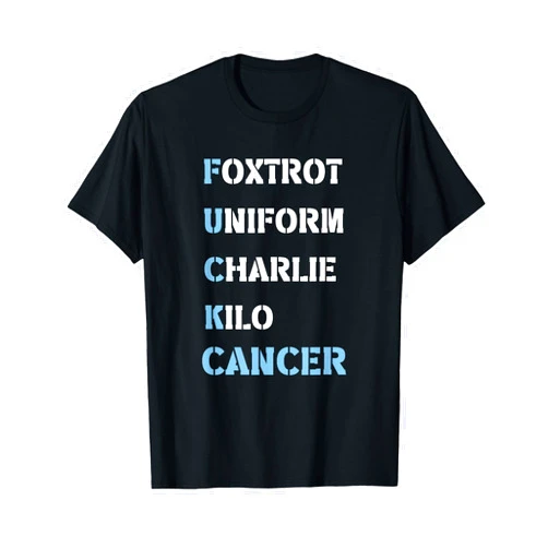 F Prostate Cancer Tee Co. Foxtrot Uniform Charlie Kilo F-ck Prostate Cancer - Support T-Shirt