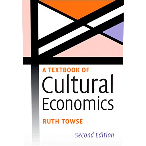 By Ruth Towse (Author) Format: Kindle Edition A Textbook of Cultural Economics