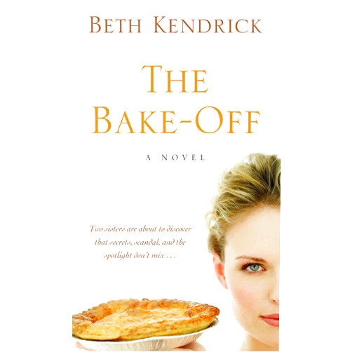 Beth Kendrick The Bake-Off