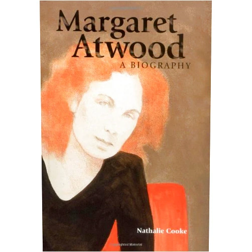 Nathalie Cooke Margaret Atwood: A Biography
