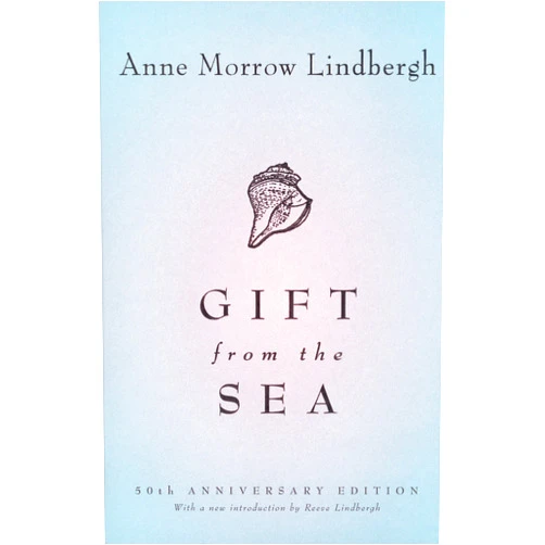 Anne Morrow Lindbergh,Reeve Lindbergh Gift from the Sea: 50th-Anniversary Edition