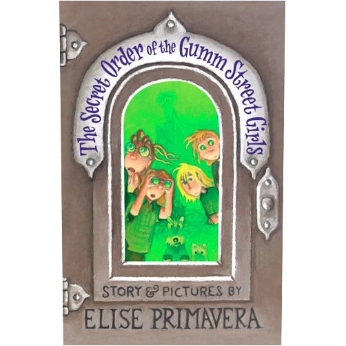 Elise Primavera The Secret Order of the Gumm Street Girls