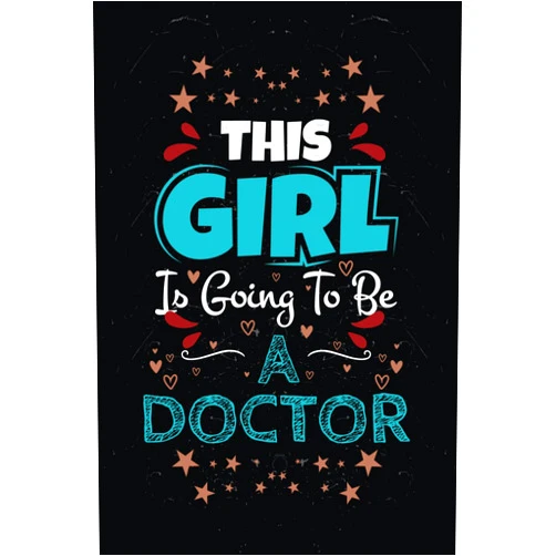 Kama Ka This Girl is Going To Be a Doctor: A Notebook Gift for Aspiring Doctors