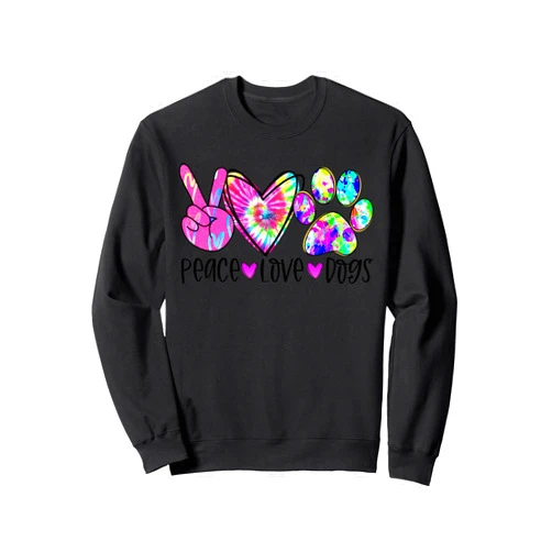 Peace Love Dogs Puppy Paw Dog Mom Dog Lovers Gifts Peace Love Dogs Tie Dye Puppy Paw Dog Mom Sweatshirt