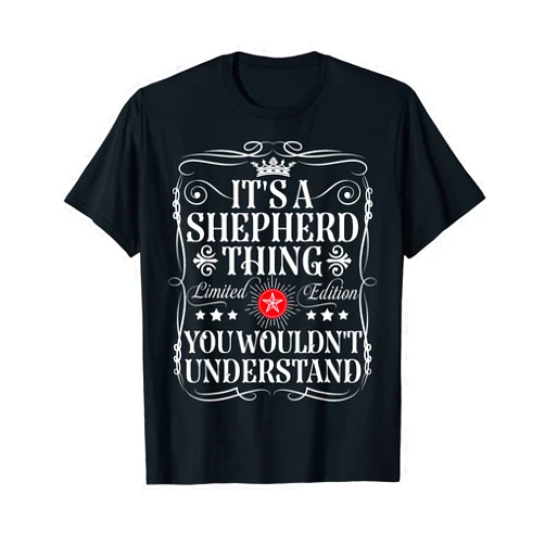 Funny Vintage Shepherd Name T-Shirts And Gifts Shepherd Name Its A Shepherd Thing You Wouldn't Understand T-Shirt