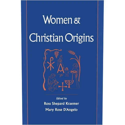 By Ross Shepard Kraemer (Editor), Mary Rose D'Angelo (Editor) Women and Christian Origins