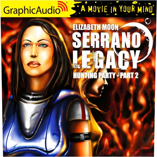 Elizabeth Moon,Thomas Penny,Mort Shelby,James Konicek,M B Van Dorn,Richard Rohan,Andy Clemence,Nanette Savard,Ken Jackson,Tess Rohan,Dylan Lynch,Terence Aselford,Michael John Casey,James Lewis,Sunny Lasskey,A Full Cast,Colleen Delany,David Coyne Hunting Party (2 of 2) [Dramatized Adaptation]