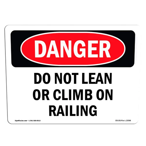 SignMission OSHA Danger Sign - Do Not Lean Or Climb On Railing | Decal | Protect Your Business, Construction Site, Warehouse & Shop Area | Made in The USA