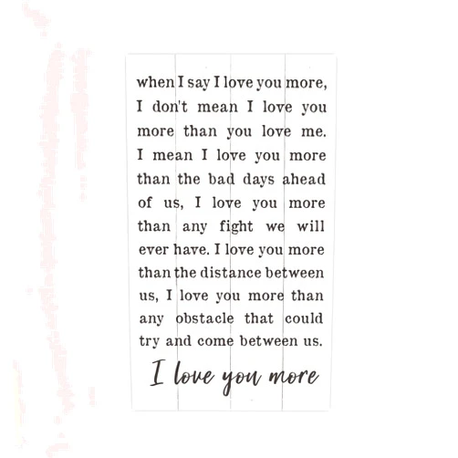 P. Graham Dunn I Love You More Classic White 24 x 14 Pine Wood Decorative Pallet Sign