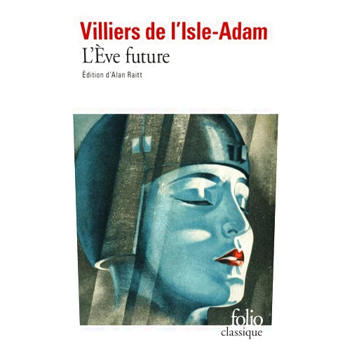 De VILLI,Auguste Villiers De L'isle-Adam Eve Future (Folio (Gallimard)) (French Edition)