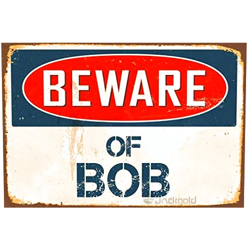KSFEITING Retro Metal Tin Sign Wall Decor Beware of Bob 8 X 12 Vintage Aluminum Retro Metal Sign Vs464 Plate