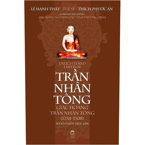 Lê Mạnh Thát Tuệ Sỹ,Đạo Sinh Thích Phước an,Tâm Thường Định Nguyên Giác Giác Hoàng Trần Nhân Tông (Vietnamese Edition)