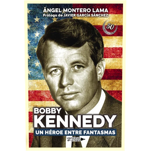 Spanish Edition by Ángel Montero Lama (Author) Bobby Kennedy. Un héroe entre fantasmas (Spanish Edition)