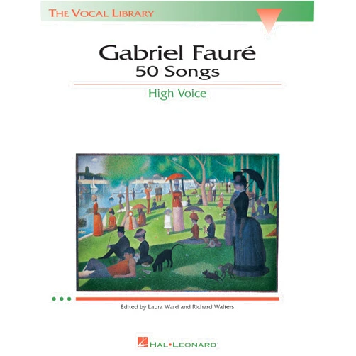 Gabriel Faure: 50 Songs: High Voice (The Vocal Library)