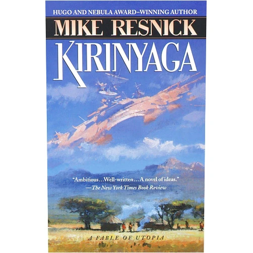 Mike Resnick Kirinyaga: A Fable of Utopia