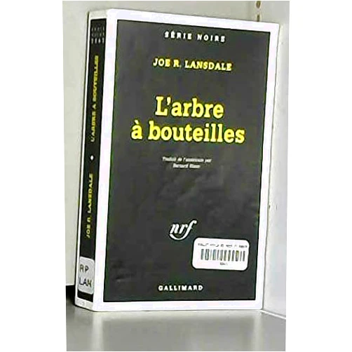 Joe R. Lansdale,Bernard Blanc L'arbre à bouteilles: UNE ENQUETE DE HAP COLLINS ET LEONARD PINE