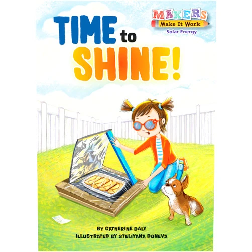 Catherine Daly,Steliyana Doneva Time to Shine! (Makers Make It Work)
