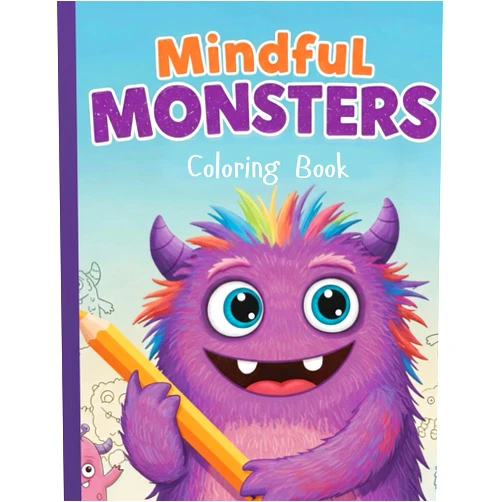 Sunny Bloom Mindful Monsters: A Coloring Book for Kids with Anxiety (Ages 4–8)