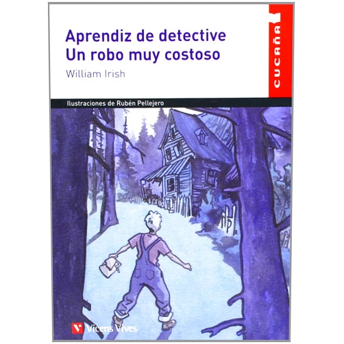 Cornell Woolrich,Josep Santamaria España,Angel Alonso Alvarez,Ruben Pellejero Martinez,Gabriel Casas Torrego Aprendiz De Detective N/c (Cucaña) (Spanish Edition)