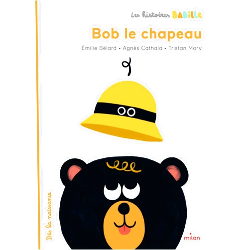 French Edition by Agnès Cathala (Author), Émilie Bélard (Author), Tristan Mory (Illustrator) & 0 more Les Histoires Babille - Bob, le chapeau