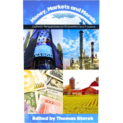 By Thomas Storck (Author), Dr. Donald G. Boland (Foreword), Giuseppe Dalla Torre (Contributor), Garrick Small (Contributor), John C. Médaille (Contributor), David Cooney (Contributor) & 3 more Money, Markets and Morals: Catholic Perspectives on Economics and Finance