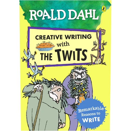 By Roald Dahl (Author) Roald Dahl Creative Writing with The Twits: Remarkable Reasons to Write