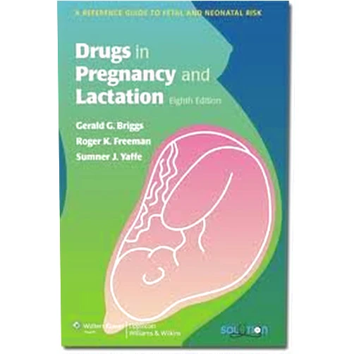 By Gerald G Briggs (Author) Drugs in Pregnancy and Lactation