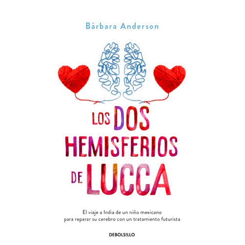 Spanish Edition by Bárbara Anderson (Author) Los dos hemisferios de Lucca / Lucca's World (Spanish Edition)