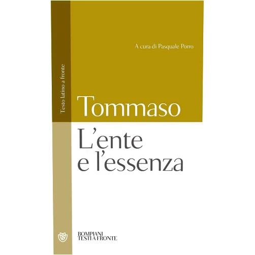 Italian Edition by Tommaso d'Aquino (Author), Pasquale Porro (Editor) L'ente e l'essenza: Testo latino a fronte (Testi a fronte) (Italian Edition)
