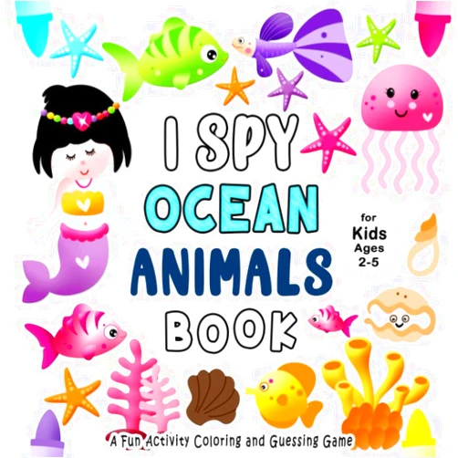 By Abella Publishing (Author) I Spy Ocean Animals: Book for Kids Ages 2-5 | A Fun Guessing Game Book for 2-5 Year Olds with Alphabet A-Z | A Fun Activity Coloring and Guessing Game for Kids, Toddlers and Preschoolers