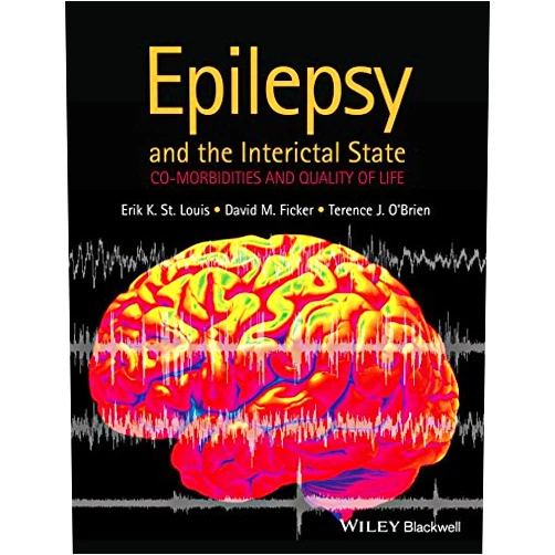 By Erik K. St Louis (Author), David M. Ficker (Author), Terence J. O'Brien (Author) & 0 more Format: Kindle Edition Epilepsy and the Interictal State: Co-morbidities and Quality of Life