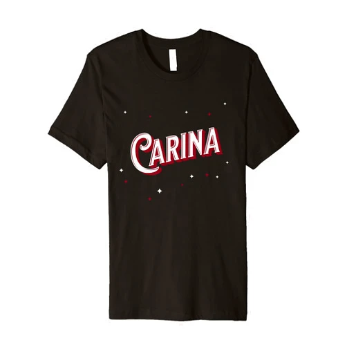 Carina Name Mädchen und Frauen Carina Name Personalised Premium T-Shirt