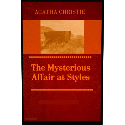 Agatha Christie The Mysterious Affair at Styles: A Hercule Poirot Mystery(classics illustrated) edition