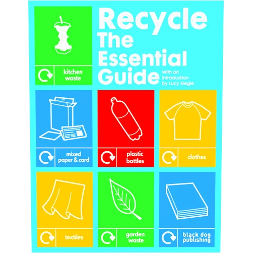 Lucy Siegle Recycle: The Essential Guide