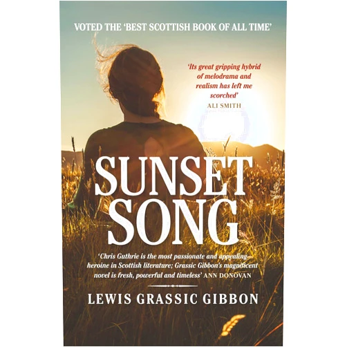 By Lewis Grassic Gibbon (Author) Sunset Song - Voted ‘The Best Scottish Book of All Time’