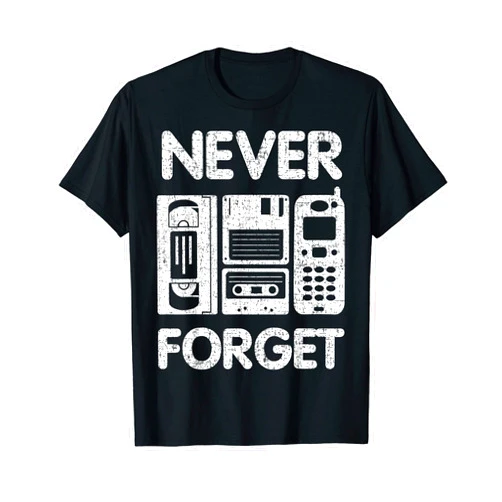 80s Baby 90s Made Me Nineties or Eighties Kids Tee Never Forget Tee Old Gadgets Retro 1980s 1990s Halloween T-Shirt