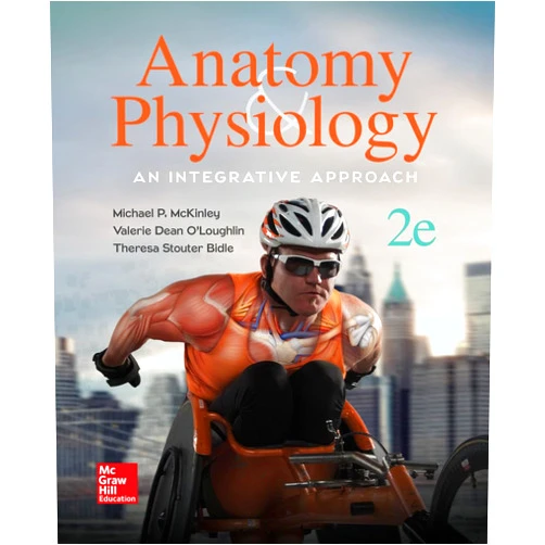 By Michael McKinley (Author), Valerie O'Loughlin (Author), Theresa Bidle (Author) & 0 more Anatomy & Physiology: An Integrative Approach